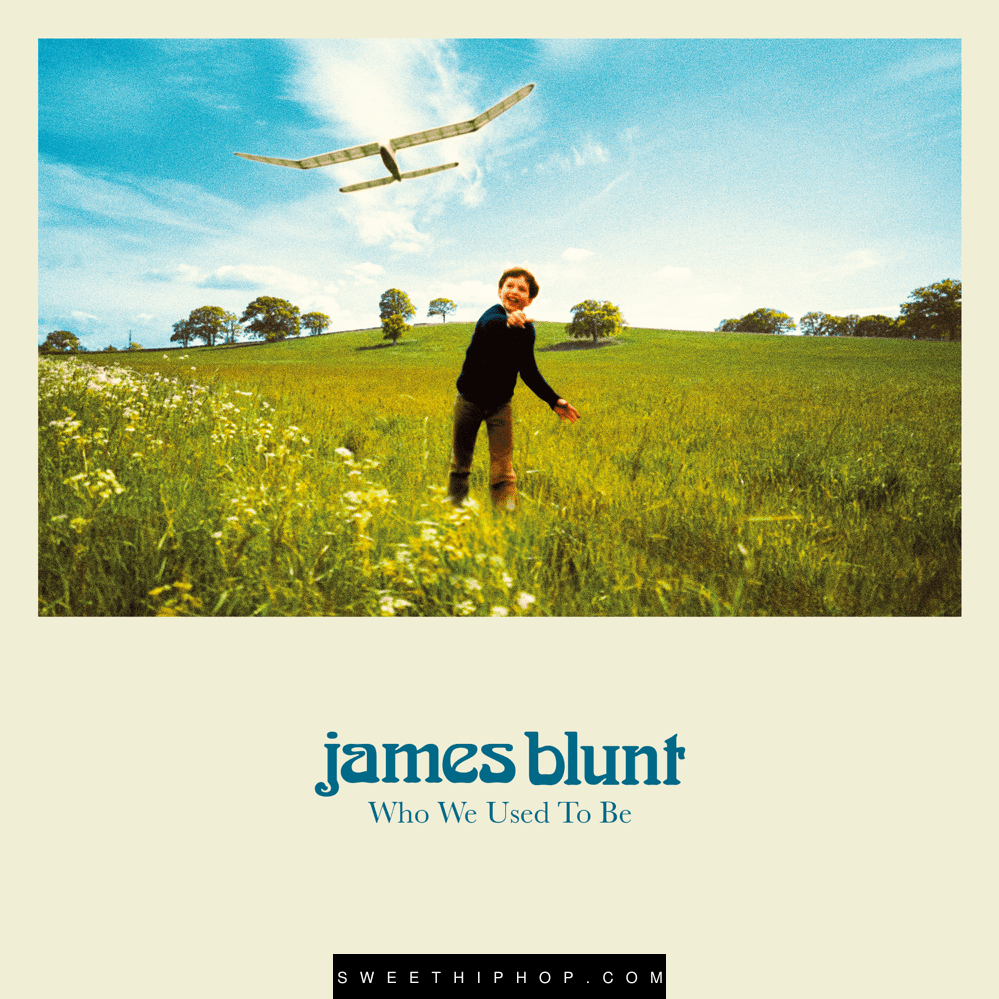 James Blunt – Who We Used To Be (Deluxe) Album