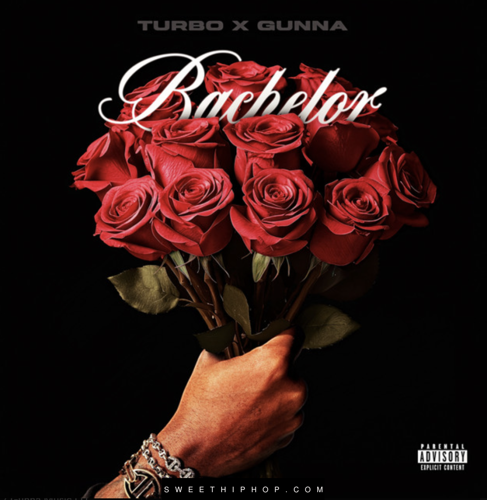 Turbo & Gunna – Bachelor