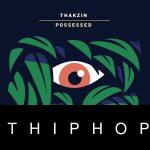 Thakzin – Possessed