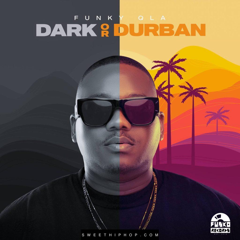 Funky Qla – Dark or Durban EP