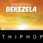 Andrea The Vocalist – Bekezela