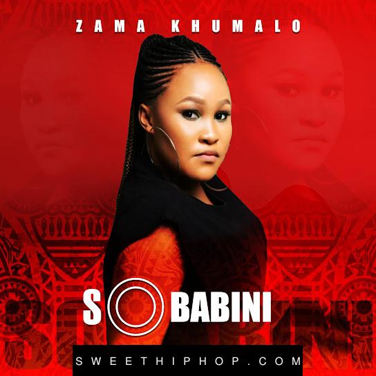 Zama Khumalo – Sobabini