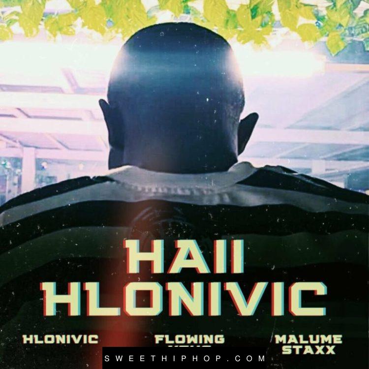 Flowing Keys – Haii Hlonivic ft. Malume StaXx & Flowing Keys