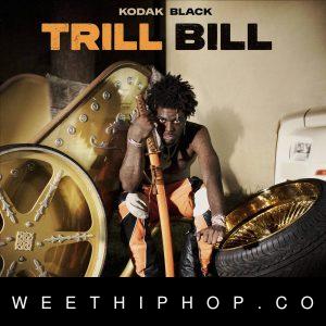 Kodak Black – Trill Bill Album